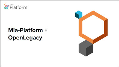 White Paper: Mia-Platform + OpenLegacy, la partnership