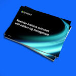 Whitepaper: Massimizzare i risultati aziendali con una gestione moderna dei log